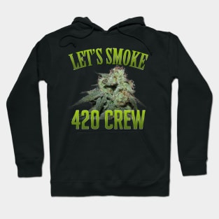 Let's Smoke 420 Crew T-shirt Hoodie
